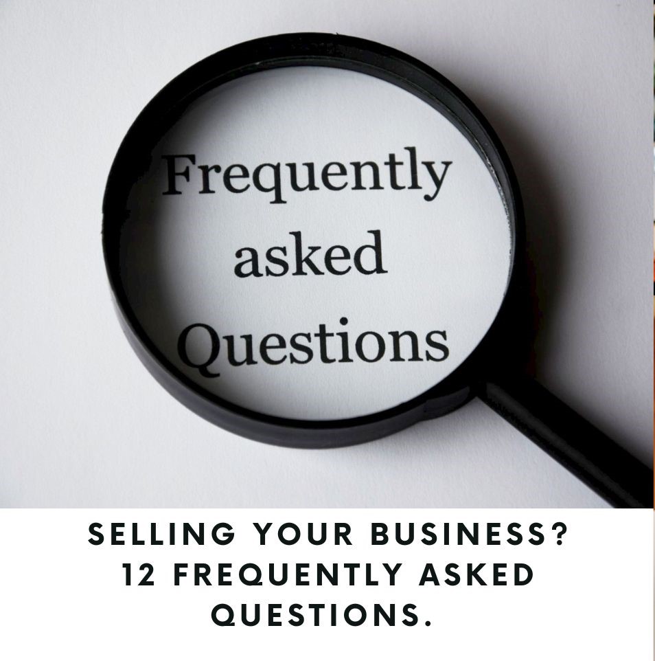 Featured image for “12 Frequently Asked Questions When Selling Your Business.”